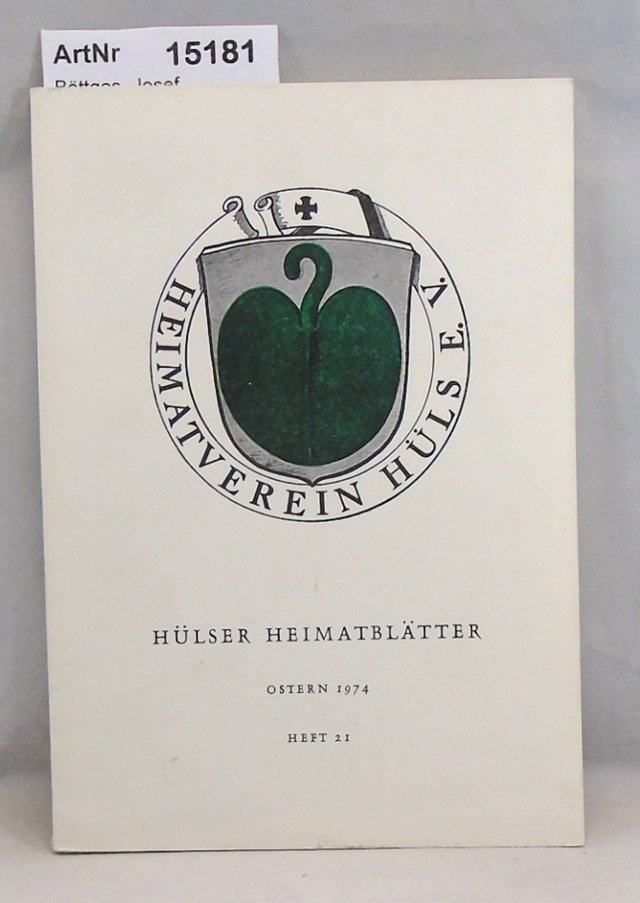 Böttges, Josef   Hülser Heimatblätter Ostern 1974 Heft 21 