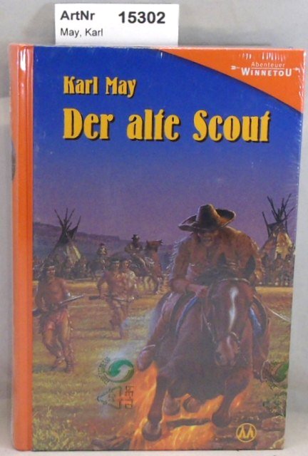 May, Karl  Der alte Scout - Erzählung aus "Wiinnetou II" 