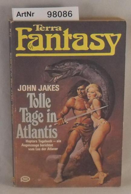 Jakes, John  Tolle Tage in Atlantis - Hoptors Tagebuch - ein Augenzeuge berichtet vom Los der Atlaner 