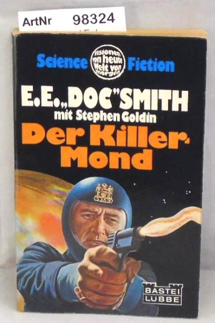 Smith, Edward E. / Stephen Goldin  Der Killer-Mond. Band II der d'Alembert-Serie 