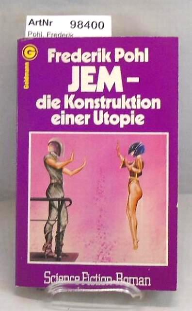 Pohl, Frederik  JEM - die Konstruktion einer Utopie. 