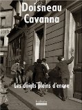 Doisneau, Robert und François Cavanna:  Les doigts pleins d`encre 