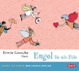 Grosche, Erwin, Lisa Grosche und Pauline  Blanke Toto Schweser:  Engel für alle Fälle [Tonträger] : Lesung mit Musik für Kinder. 