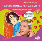 Gänger, Elisabeth, Wolke Hegenbarth und Thomas Krüger:  Liebeskummer auf Japanisch [Tonträger] : gekürzte Lesung. 