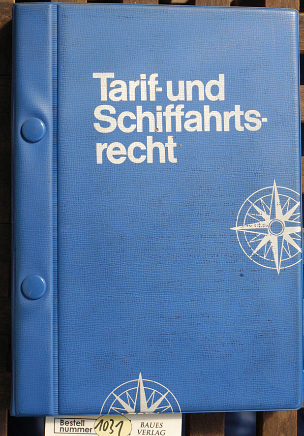   Tarif- und Schiffahrtsrecht Schiffahrtschulen, Manteltarifvertrag vom 18.12.1970 (gültig ab 01.01.1971), Kündigungsschutzgesetz... 