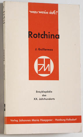 Guillermaz, Jacques.  Rotchina. Enzyklopädie des XX. Jahrhunderts Was weiss ich? 