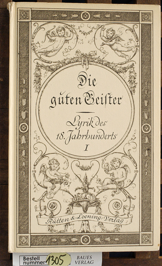 Gerz, Alfred.  Die guten Geister. Teil 1. Gedichte Lyrik des 18. Jahrhunderts 