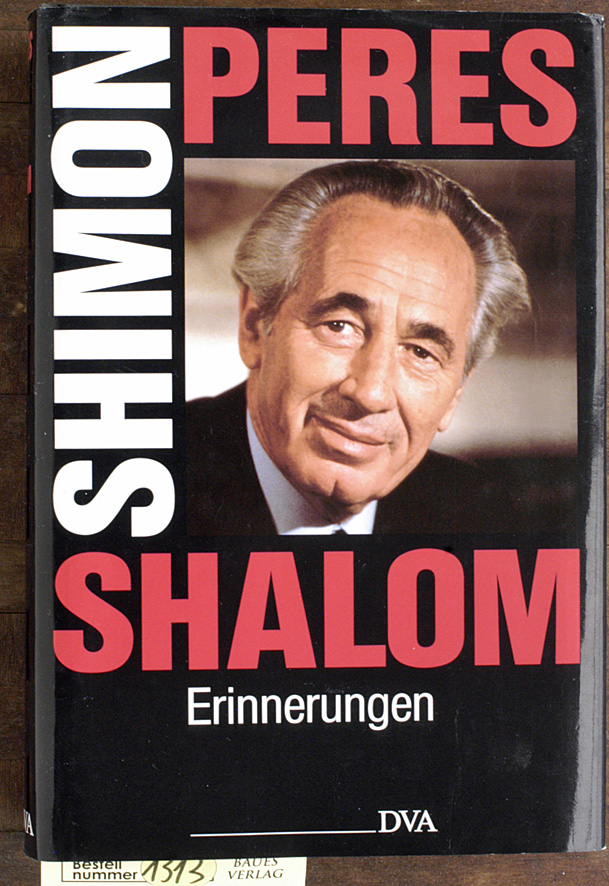 Peres, Shimon und David [Hrsg.] Landau.  Shalom Erinnerungen Aus dem Englischen übertragen von Enrico Heinemann, Andrea Kann und Renate Weitbrecht 