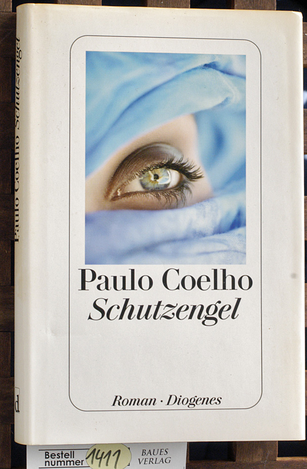 Coelho, Paulo.  Schutzengel Aus dem Brasilianischen von Maralde Meyer-Minnemann 