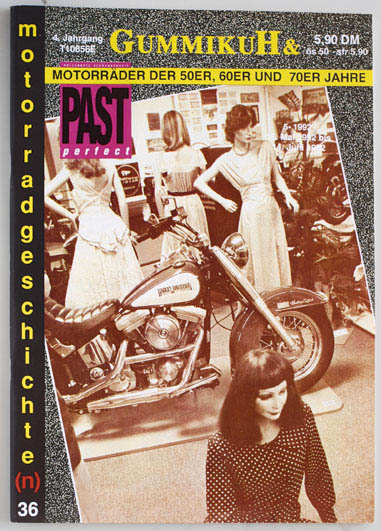   GummikuH & Past perfect.  #36 /15.Mai 1992. Motorradgeschichte (n), Fachzeitschrift über Motorräder der 50er, 60er und 70er Jahre. 