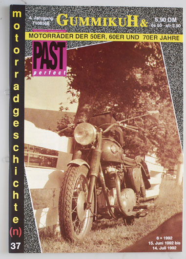   GummikuH & Past perfect. # 37 /15.Juni 1992. Motorradgeschichte (n), Fachzeitschrift über Motorräder der 50er, 60er und 70er Jahre. 