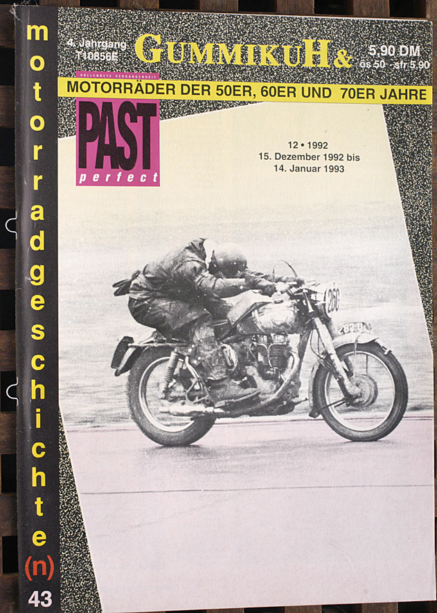   GummikuH & Past perfect. # 43 /15.Dezember 1992. Motorradgeschichte (n), Fachzeitschrift über Motorräder der 50er, 60er und 70er Jahre. 