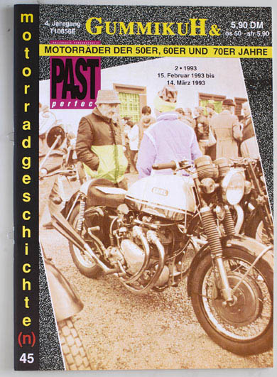   GummikuH & Past perfect. # 45 /15.Februar 1993. Motorradgeschichte (n), Fachzeitschrift über Motorräder der 50er, 60er und 70er Jahre. 