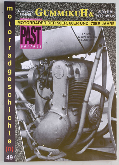   GummikuH & Past perfect. # 49 /15.Juni 1993. Motorradgeschichte (n), Fachzeitschrift über Motorräder der 50er, 60er und 70er Jahre. 