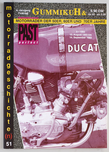   GummikuH & Past perfect. # 51 /15.August 1993. Motorradgeschichte (n), Fachzeitschrift über Motorräder der 50er, 60er und 70er Jahre. 