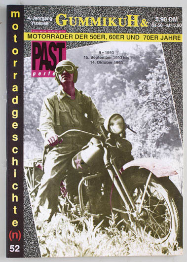   GummikuH & Past perfect. # 52 /15.September 1993. Motorradgeschichte (n), Fachzeitschrift über Motorräder der 50er, 60er und 70er Jahre. 
