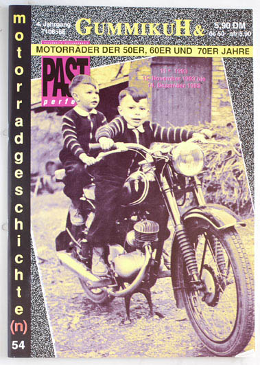   GummikuH & Past perfect. # 54 /15.November 1993. Motorradgeschichte (n), Fachzeitschrift über Motorräder der 50er, 60er und 70er Jahre. 