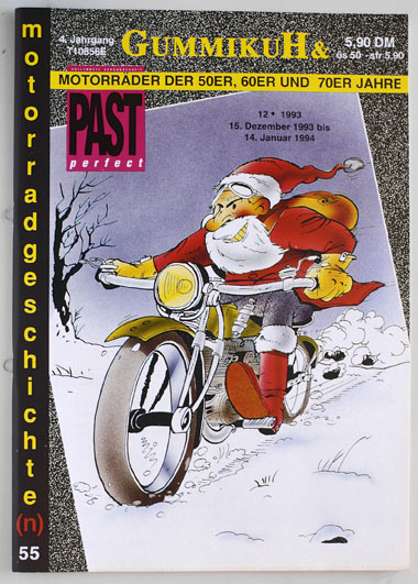   GummikuH & Past perfect. # 55 /15.Dezember 1993. Motorradgeschichte (n), Fachzeitschrift über Motorräder der 50er, 60er und 70er Jahre. 