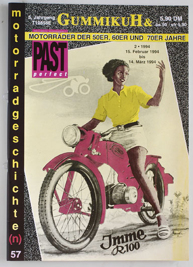   GummikuH & Past perfect. # 57 /15.Februar 1994. Motorradgeschichte (n), Fachzeitschrift über Motorräder der 50er, 60er und 70er Jahre. 