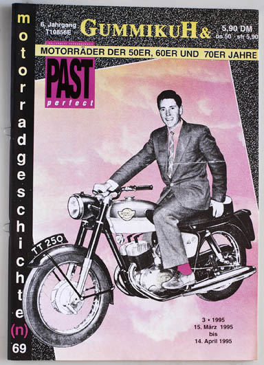   GummikuH & Past perfect. # 69 /15.März 1995. Motorradgeschichte (n), Fachzeitschrift über Motorräder der 50er, 60er und 70er Jahre. 