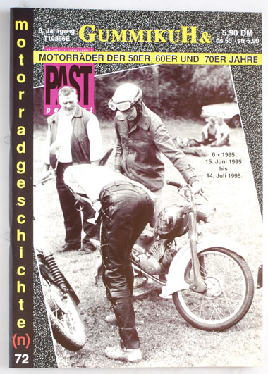   GummikuH & Past perfect # 72 /15.Juni 1995. Motorradgeschichte (n), Fachzeitschrift über Motorräder der 50er, 60er und 70er Jahre. 