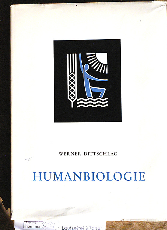 Dittschlag, Werner.  Humanbiologie. Vermischte Aufsätze und Studien. 