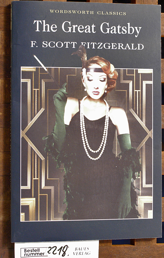 Fitzgerald, F. Scott.  The Great Gatsby Wordsworth Classics 