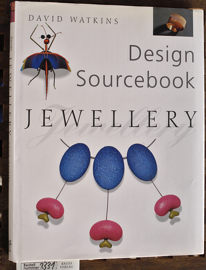 Watkins, David [Hrsg.].  Jewellery, Design sourcebook 