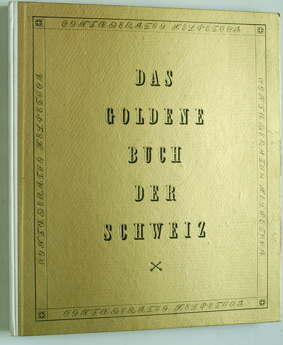 Amstutz, Walter (Hrsg.) und Walter (Hrsg.) Herdeg.  Das goldene Buch der Schweiz. 