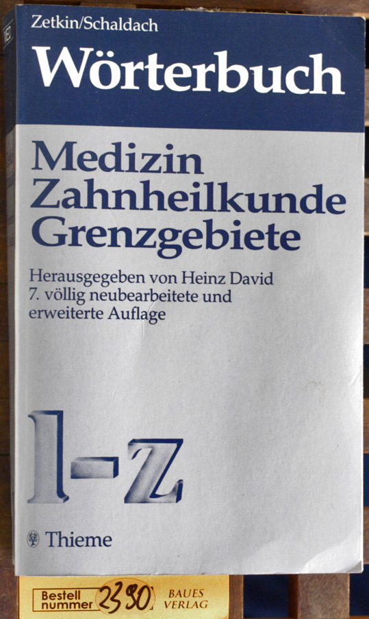   Wörterbuch der Medizin, Zahnheilkunde und Grenzgebiete Teil: Bd. 2., L - Z 