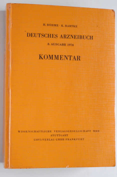 Böhme, Horst und Klaus Hartke.  Deutsches Arzneibuch. 8. Ausg. 1978 ; Kommentar. von H. Böhme u. K. Hartke. Unter Mitarb. von M. Arens ... 