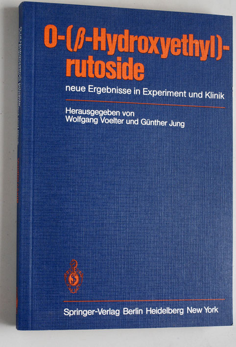 Voelter, Wolfgang [Hrsg.] und Günther Jung.  O-(ß-Hydroxyethyl)-rutoside [O-(beta-Hydroxyethyl)-rutoside], neue Ergebnisse in Experiment und Klinik. 