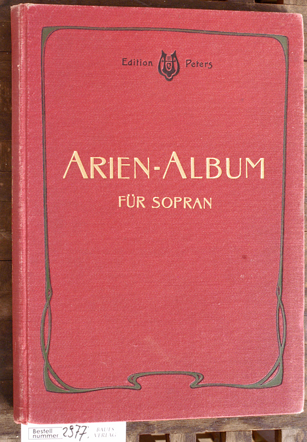 Dörffel, Alfred.  Arien-Album. Sammlung berühmter Arien für Sopran mit Pianofortebegleitung 