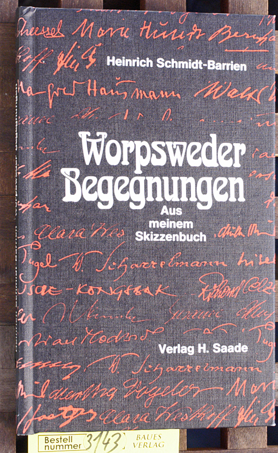 Schmidt-Barrien, Heinrich.  Worpsweder Begegnungen : aus meinem Skizzenbuch 