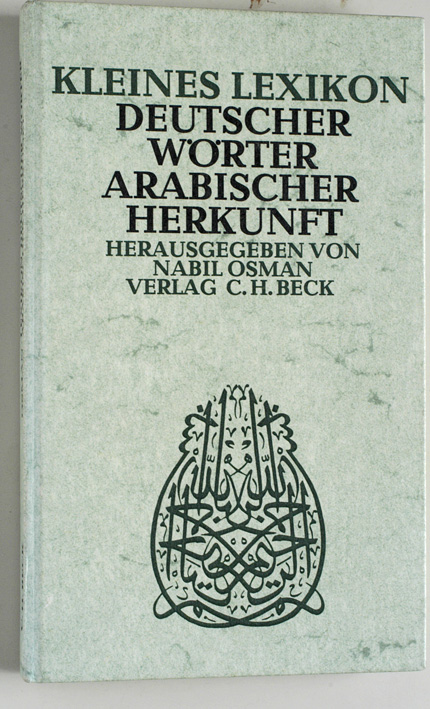 Osman, Nabil (Hrsg.).  Kleines Lexikon Deutscher Wörter arabischer Herkunft. 