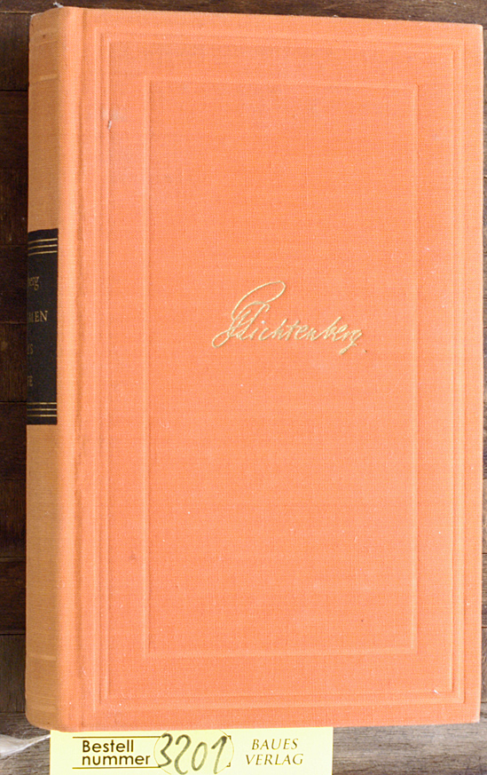 Lichtenberg, Georg Christoph und Kurt [Hrsg.] Batt.  Aphorismen, Essays, Briefe Mit 18 Abb. der zeit 