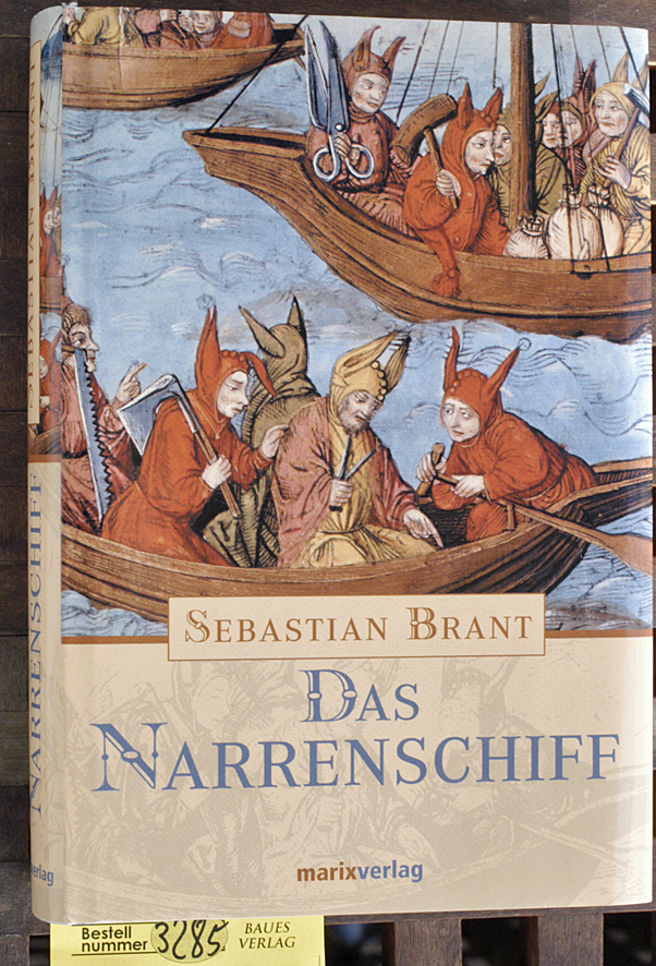 Brant, Sebastian.  das Narrenschiff Nach den Ausgaben Basel 1494 und Leipzig 1872. 