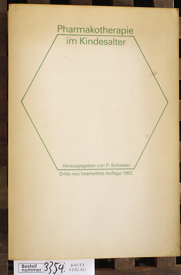 Schweier, Paul [Hrsg.].  Pharmakotherapie im Kindesalter hrsg. von P. Schweier unter Mitarb. von H. Lothaller 