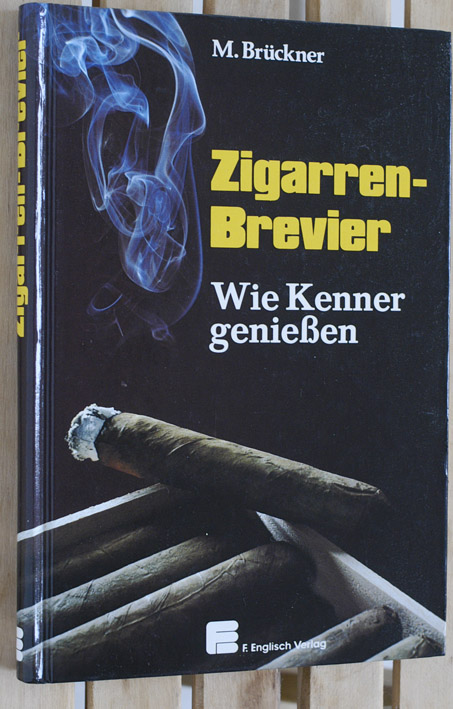 Brückner, Michael.  Zigarren-Brevier. Wie Kenner genießen. 