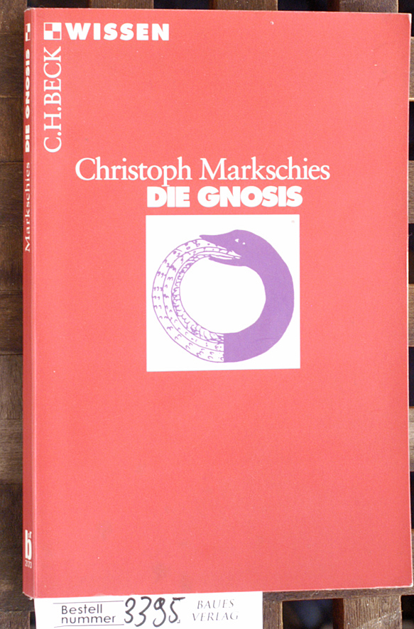 Markschies, Christoph Johannes.  Die Gnosis 