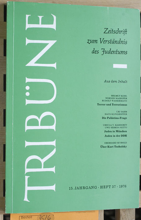Reisch, Elisabeth ( Hrsg.).  Tribüne. 15. Jahrgang Heft 57. 1976 Zeitschrift zum Verständnis des Judentums 