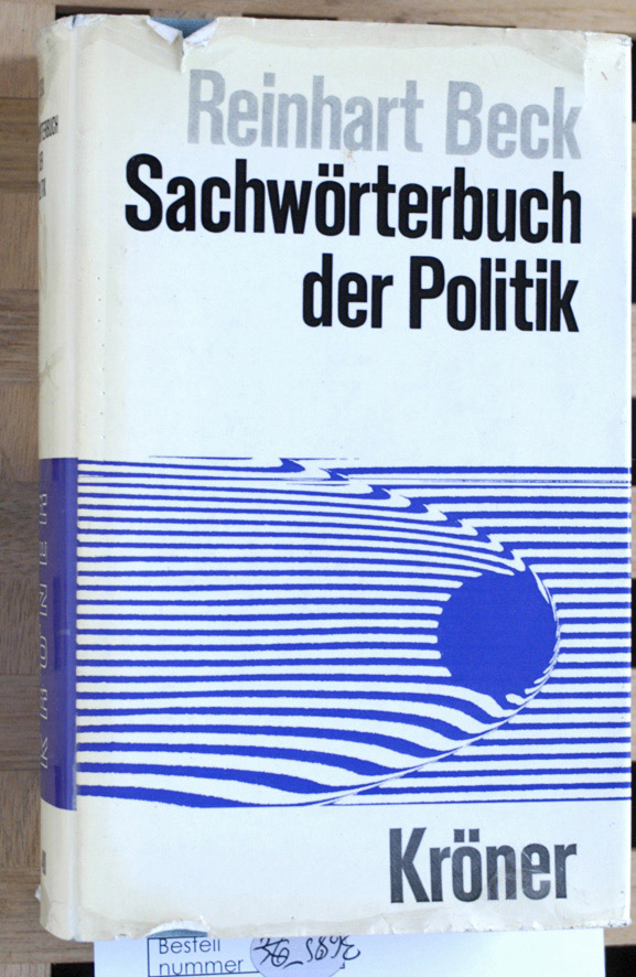 Beck, Reinhart.  Sachwörterbuch der Politik. 