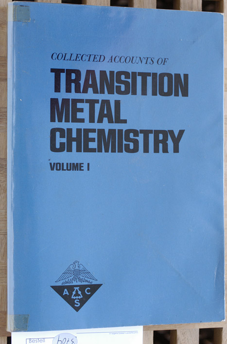 Basolo, Fred.  Collected Accounts of Transition Metal Chemistry, Vol. I . Comprising articles reprinted from Volumes 1-4, Accounts of Chemical Research. 