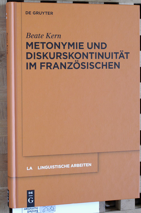 Kern, Beate und Klaus von [Hrsg.] Heusinger.  Metonymie und Diskurskontinuität im Französischen. Linguistische Arbeiten ; 531. 