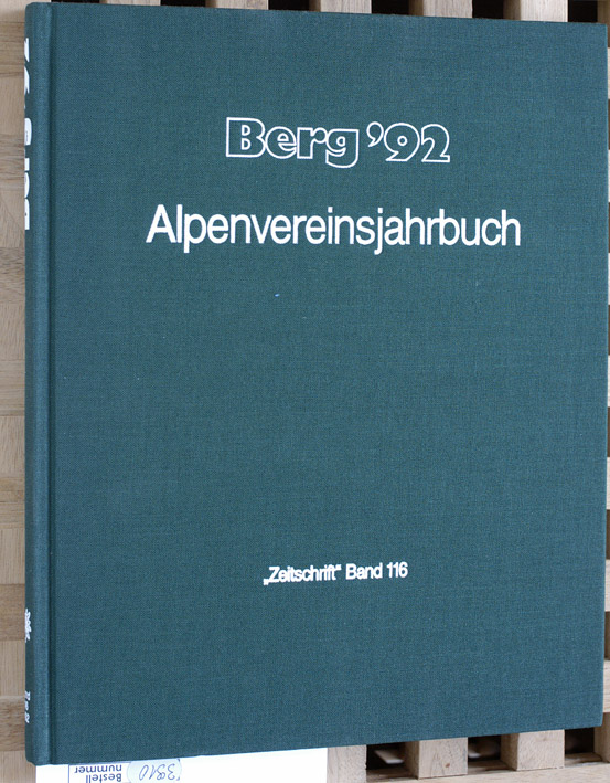 Baumgartner, Peter (Red.).  Berg ` 92 - Alpenvereinsjahrbuch "Zeitschrift" Band 116. 