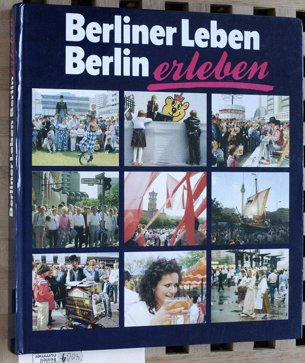 Becker, Detlef [Bearb.].  Berliner Leben - Berlin erleben. Berlin-Information DDR. Mit einem Vorwort von Gisela Karau. 