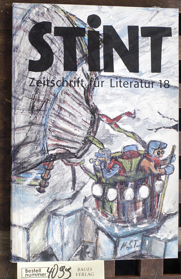 Gossau, Bernd [Red.].  Stint Zeitschrift für Literatur 18 