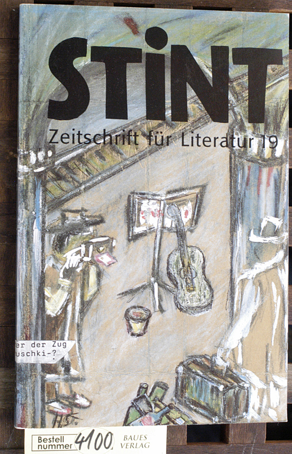 Gossau, Bernd [Red.].  Stint Zeitschrift für Literatur 19 