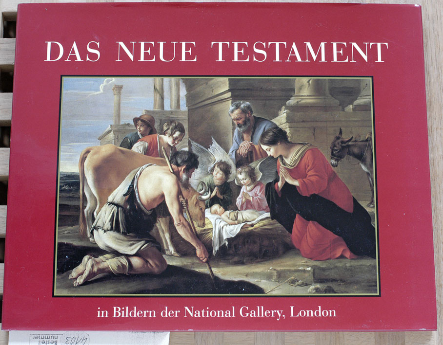   Das Neue Testament in Bildern der National Gallery, London Biblische Geschichten im Spiegel der Kunst ; Bd. 1 Collection b 
