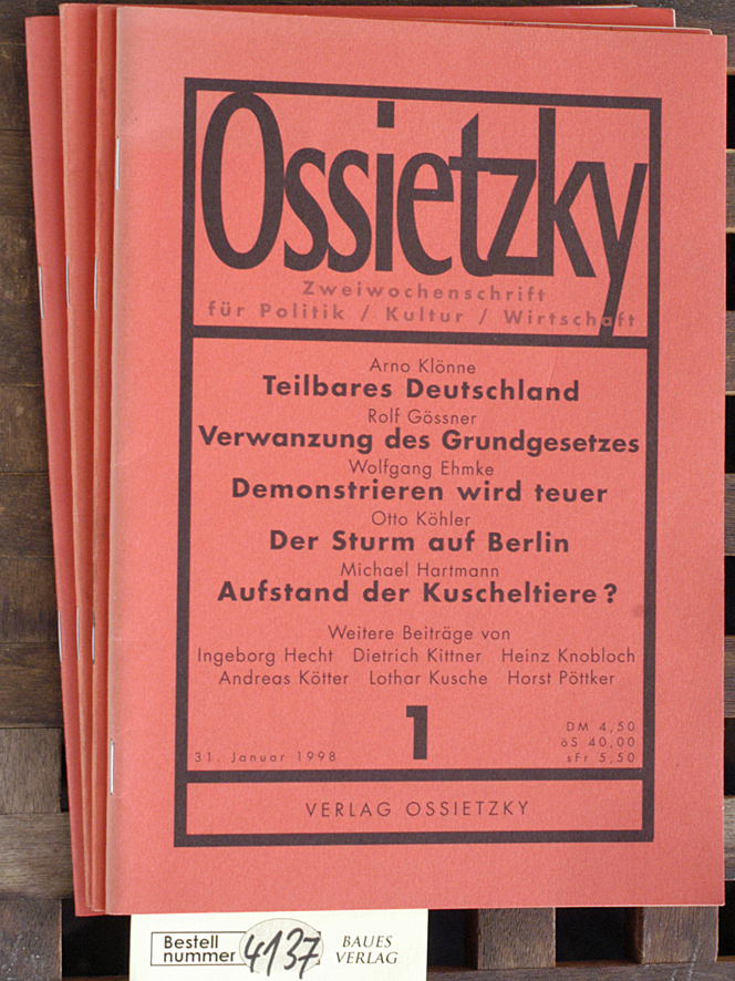 Gössner, Rolf.  Ossietzky zweiwochenschrift für Politik, Kultur, Wirtschaft. 1998 Heft 1 /  2002 Heft 12 + 19. / 2003 Heft 6. 4 Ausgaben. 